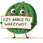 Czy arbuz to warzywo